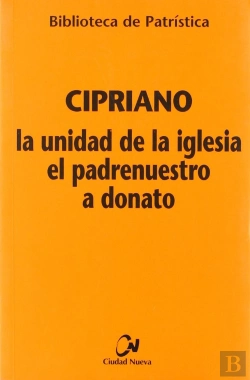 Bertrand.pt - La Unidad De La Iglesia- El Padrenuestro - A Donato
