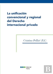La Unificación Convencional Y Regional Del Derecho Internacional Privado