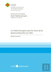 La Unión Europea Ante Los Retos De La Democratización En Cuba
