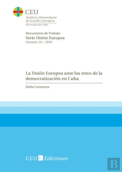 Bertrand.pt - La Unión Europea Ante Los Retos De La Democratización En Cuba