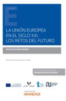 La Union Europea En El Siglo Xxi Los Retos Del Futuro