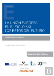 La Union Europea En El Siglo Xxi Los Retos Del Futuro