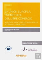 La Unión Europea, Promotora Del Libre Comercio. Análisis E Impacto De Los Principales Acuerdos Comer