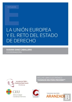 Bertrand.pt - La Union Europea Y El Reto Del Estado De Derecho