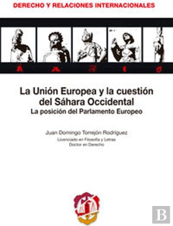 Bertrand.pt - La Unión Europea Y La Cuestión Del Sahara Occidental
