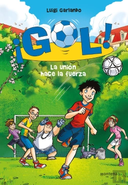 Bertrand.pt - La Unión Hace La Fuerza (Serie ¡Gol! 4)