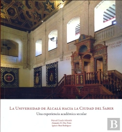 Bertrand.pt - La Universidad De Alcalá Hacia La Ciudad Del Saber