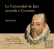 La Universidad De Jaén Recuerda A Cervantes