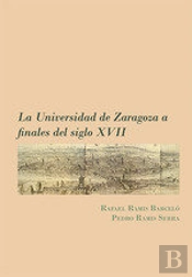La Universidad De Zaragoza A Finales Del Siglo Xvii