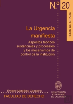 Bertrand.pt - La Urgencia Manifiesta Aspectos Teóricos Sustanciales Y Procesales Y Los Mecanismos De Control De La Institución