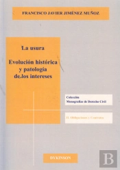 La Usura. Evolución Histórica Y Patología De Los Intereses.
