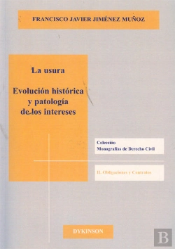 Bertrand.pt - La Usura. Evolución Histórica Y Patología De Los Intereses.