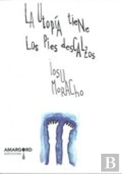 La Utopia Tiene Los Pies Descalzos