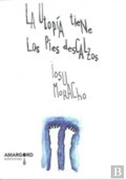 Bertrand.pt - La Utopia Tiene Los Pies Descalzos