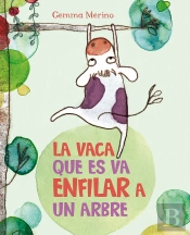 La Vaca Que Es Va Enfilar A Un Arbre