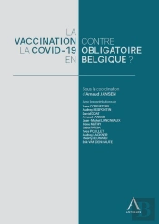 La Vaccination Obligatoire Contre La Covid-19 En Belgique ?