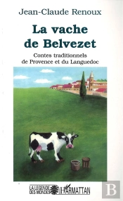 La Vache De Belvezet ; Contes Traditionnels De Provence Et Du Languedoc