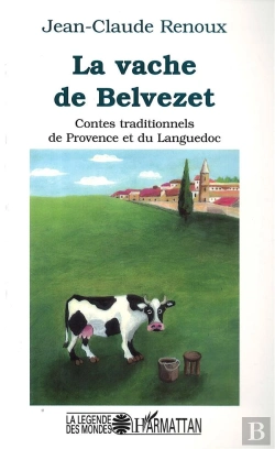 Bertrand.pt - La Vache De Belvezet ; Contes Traditionnels De Provence Et Du Languedoc