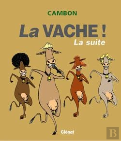 Bertrand.pt - La Vache ! La Suite ! : La Vache ! La Suite !
