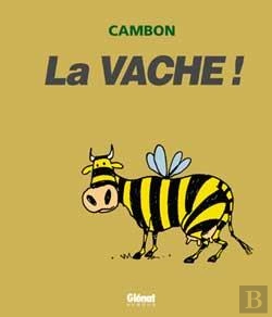 Bertrand.pt - La Vache ! : La Vache !