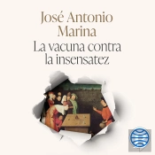 La Vacuna Contra La Insensatez