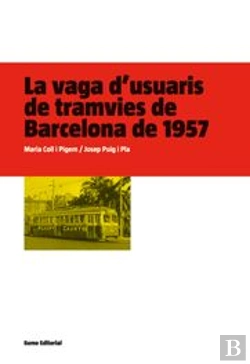 Bertrand.pt - La Vaga D'Usuaris De Tramvies De Barcelona De 1957