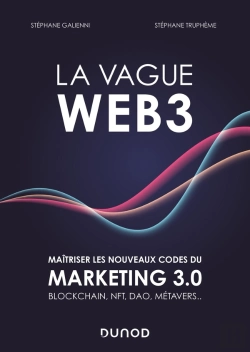 Bertrand.pt - La Vague Web3 - Maitriser Les Nouveaux Codes Du Marketing Digital 3.0 Blockchain, Nft, Dao, Metavers