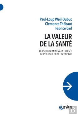 Bertrand.pt - La Valeur De La Santé : Questionnements À La Croisée De L'Éthique Et De L'Économie