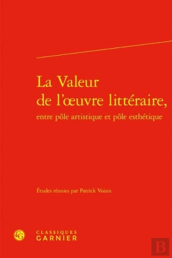 Bertrand.pt - La Valeur De L'Oeuvre Littéraire, Entre Pôle Artistique Et Pôle Esthétique