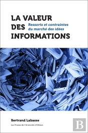 La Valeur Des Informations ; Ressorts Ert Contraintes Du Marché Des Idées