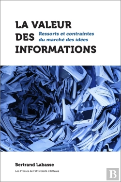 Bertrand.pt - La Valeur Des Informations ; Ressorts Ert Contraintes Du Marché Des Idées