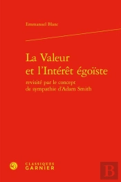 La Valeur Et L'Interet Egoiste Revisite Par Le Concept De Sympathie D'Adam Smith