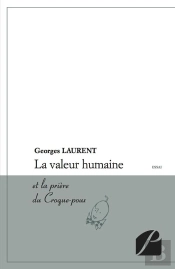 La Valeur Humaine ; Et La Prière Du Croque-Poux