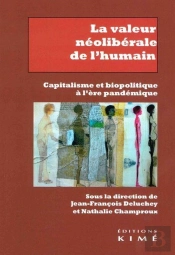 La Valeur Neo-Libérale De L'Humain : Capitalisme Et Biopolitique À L'Ère Pandémique