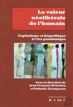 Bertrand.pt - La Valeur Neo-Libérale De L'Humain : Capitalisme Et Biopolitique À L'Ère Pandémique