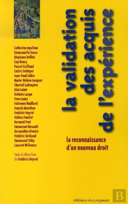 Bertrand.pt - La Validation Des Acquis De L'Expérience : La Reconnaissance D'Un Nouveau Droit