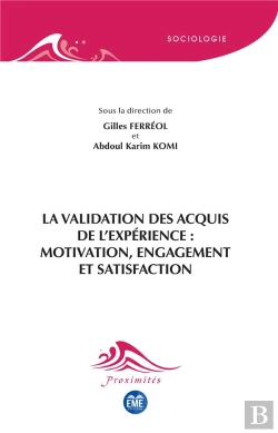 Bertrand.pt - La Validation Des Acquis De L'Expérience : Motivation, Engagement Et Satisfaction