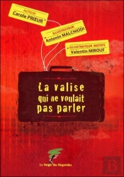 La Valise Qui Ne Voulait Pas Parler