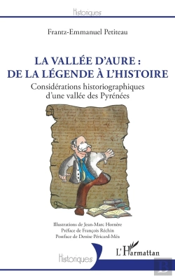 Bertrand.pt - La Vallée D'Aure : De La Légende À L'Histoire : Considérations Historiographiques D'Une Vallée Des Pyrénées