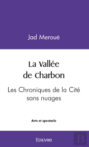 La Vallée De Charbon : Les Chroniques De La Cité Sans Nuages