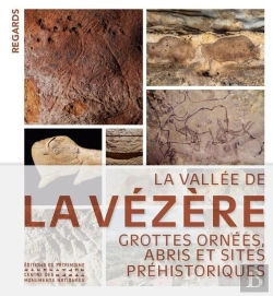 Bertrand.pt - La Vallée De La Vézère : Grottes Ornées, Abris Et Sites Préhistoriques