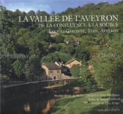 Bertrand.pt - La Vallée De L'Aveyron : De La Confluence À La Source ; Tarn-Et-Garonne, Tarn, Aveyron