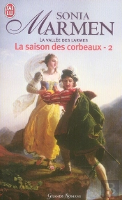 La Vallée Des Larmes T.2 ; La Saison Des Corbeaux