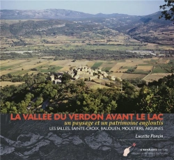 Bertrand.pt - La Vallée Du Verdon Avant Le Lac ; Un Paysage Et Un Patrimoine Engloutis
