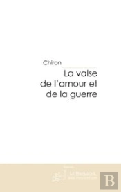 La Valse De L'Amour Et De La Guerre