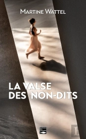 La Valse Des Non-Dits