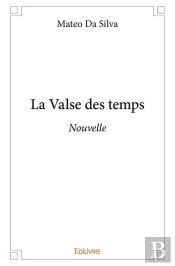La Valse Des Temps - Nouvelle