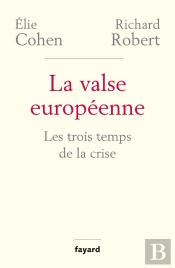 La Valse Européenne ; Les Trois Temps De La Crise