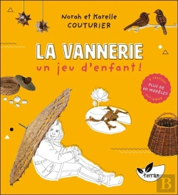 Bertrand.pt - La Vannerie, Un Jeu D'Enfant ! Plus De 60 Modeles A Realiser Soi-Meme