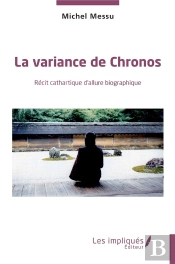 La Variance De Chronos - Recit Cathartique D'Allure Biographique